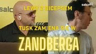 Lewy z Bicepsem: Tusk zamienia się w Zandberga