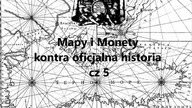 Mapy i Monety kontra oficjalna historia cz 5