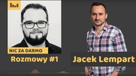 Jacek Lempart: rozsądne inwestowanie według planu / Nic Za Darmo #15