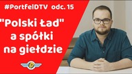 Nowy / Polski Ład - potencjalny wpływ na polską giełdę i zyski spółek / #PortfelDTV odc.  15