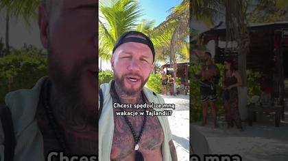 Chcesz spędzić ze mną wakacje w Tajlandii? Napisz komentarz WAKACJE
