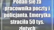 Podali się za pracownika poczty i policjanta.  Emerytka straciła 50 tys.  złotych