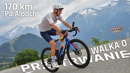 170 km, 5000 m w górę.  10 godzin walki o przetrwanie we Francji
