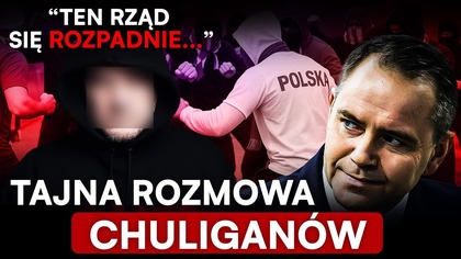 UJAWNIAMY TAJNE NAGRANIE: POLSCY CHULIGANI SZYKUJĄ SIĘ NA WYBORY