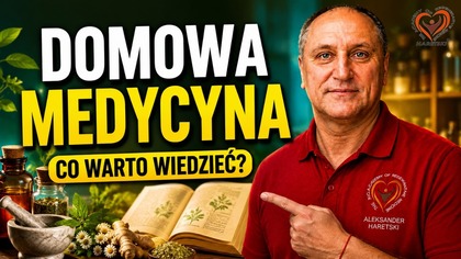 DOMOWA MEDYCYNA - CO TO TAKIEGO? | Co warto wiedzieć o zdrowiu i naturalnym wspieraniu organizmu.