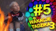 Wakacje Tadzika 2019 - Odcinek 5