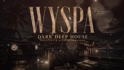 WV NR - WYSPA (Dark Deep House 2026)  ORIGINAL & SLOWED VERSIONS