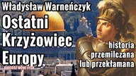 #158 - Ostatni Krzyżowiec Europy - nowy cykl vlogów na kanale.