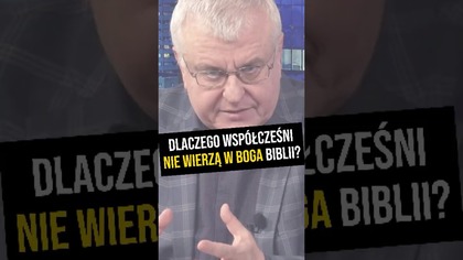  Dlaczego współcześni nie wierzą w Boga Biblii? #PomyślDziś odc.  2466