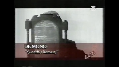 De Mono - Światła i kamery