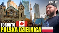 Toronto - Polskie miasto w Kanadzie (250 tysięcy Polaków) Co się stało z POLSKĄ DZIELNICĄ?