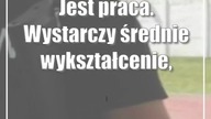 Jest praca.  Wystarczy średnie wykształcenie, a na start ponad 4 tys.  na rękę