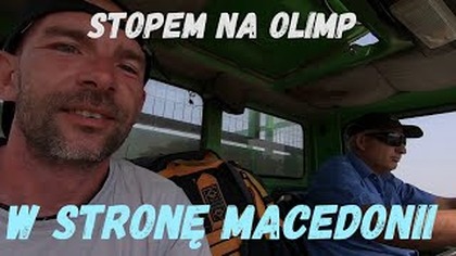 Stopem na Olimp [odc.  8] - W stronę Macedonii