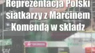 Reprezentacja Polski siatkarzy z Marcinem Komendą w składzie zaczyna walkę w Lidze Narodów