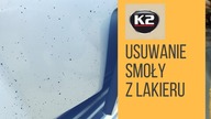 Usuwanie smoły i asfaltu z lakieru - K2 TAR REMOVER
