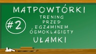 #2 MATpowtórki - Ułamki