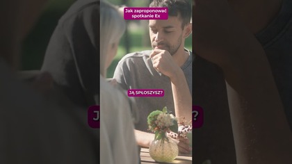 Jak zaproponowac spotkanie Ex