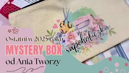 Święto każdej scraperki! | Otwieramy Mystery Boxa 6/2025 od @AniaTworzy