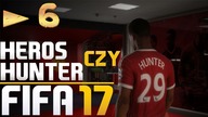 FIFA 17Heros czy Hunter6Dobrze nam idzie