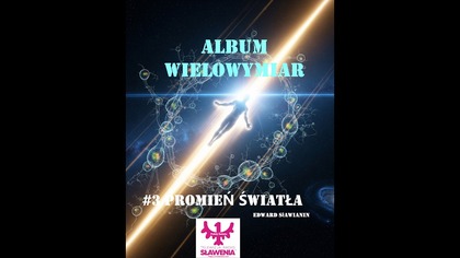Album Wielowymiar #3 Promień Światła Edward Sławianin