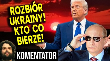 Rozbiór Ukrainy! Kto Co i Dlaczego Bierze?! Jaka Jest Rola Wojsk z Europy! - Analiza Ator