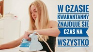 W CZASIE KWARANTANNY ZNAJDUJE CZAS NA WSZYSTKO | DLM