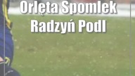Orlęta Spomlek Radzyń Podlaski dokończyły mecz z Avią Świdnik