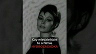 Czy wiedzieliście to o filmie HYDROZAGADKA?