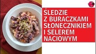 Śledzie z burakami, słonecznikiem i selerem naciowym !!! - [Atlas Smaków]
