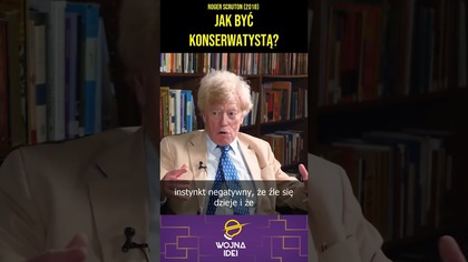 Jak być konserwatystą? (wg Rogera Scrutona) #filozofia #polityka #ciekawostki