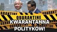Przymusowa KWARANTANNA wszystkich POLITYKÓW ze względu na zdrowie mieszkańców Polski!