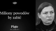 Miliony powodów by zabić - 5NZ #25 | Dorota Kaźmierska