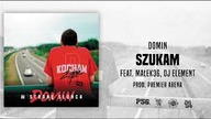 DOMIN - SZUKAM FEAT. MAŁEK36, DJ ELEMENT PROD. PREMIER ARENA