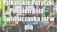 Piłkarskie Potyczki Pokoleń: Avia  Świdniczanka już w piątek