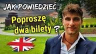 jak powiedzieć poproszę bilet dwa bilety po angielsku w języku angielskim nauka angielskiego zwroty