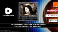 Kate Shaheera - Until The Morning Comes (Topless Vs. Nasty Boy Remix Edit)