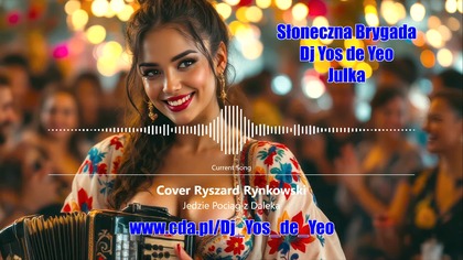 Julka ( Dj Yos de Yeo ) Jedzie Pociąg z Daleka RMX Cover Ryszard Rynkowski 2026