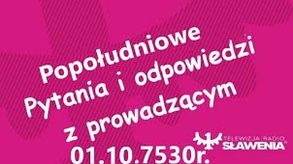Popołudniowe Pytania i Odpowiedzi w Tv Sławenia