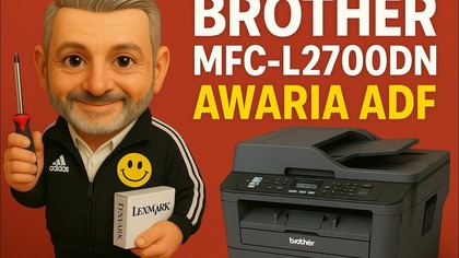 BROTHER MFC-L2700DN  Błąd ADF · #wSobotę