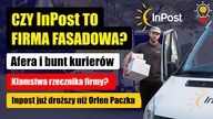 Czy InPost to firma Fasadowa? Afera i bunt Kurier&oacute;w | InPost już droższy od Orlen Paczki