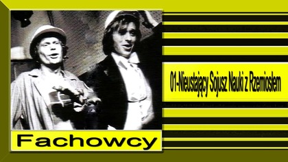 Fachowcy 01 Nieustający Sojusz Nauki z Rzemiosłem