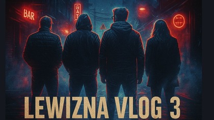 LEWIZNA VLOG [3] - Fafa i Reporterka