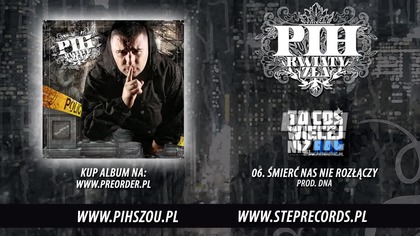 Pih - Śmierć Nas Nie Rozłączy