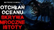 Otchłań oceanu skrywa mroczne istoty - Reddit CreepyPasta Lektor PL