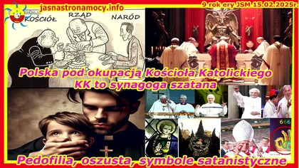 Polska pod okupacją Kościoła Katolickiego KK to synagoga szatana.  Pedofilia, oszustwa, symbole satanistyczne