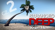 STRANDED DEEP z Królem Julianem (#2) - Czy te kokosy to ananasy?..