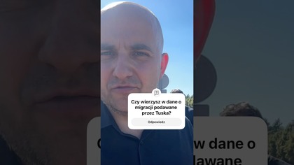 Czy wierzysz w dane o migracji podawane przez Tuska?