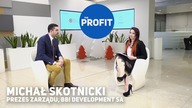 THE PROFIT #79: Michał Skotnicki, BBI Development SA