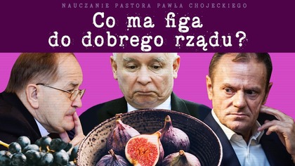 Co ma figa do dobrego rządu? | Pastor Paweł Chojecki, Nauczanie, 2025-06-29