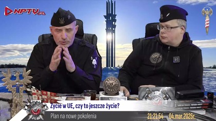 Życie w UE, czy to jeszcze życie? 4. 3. 2026r.  W.  Olszański, M.  Osadowski Rodacy Kamraci NPTV.pl